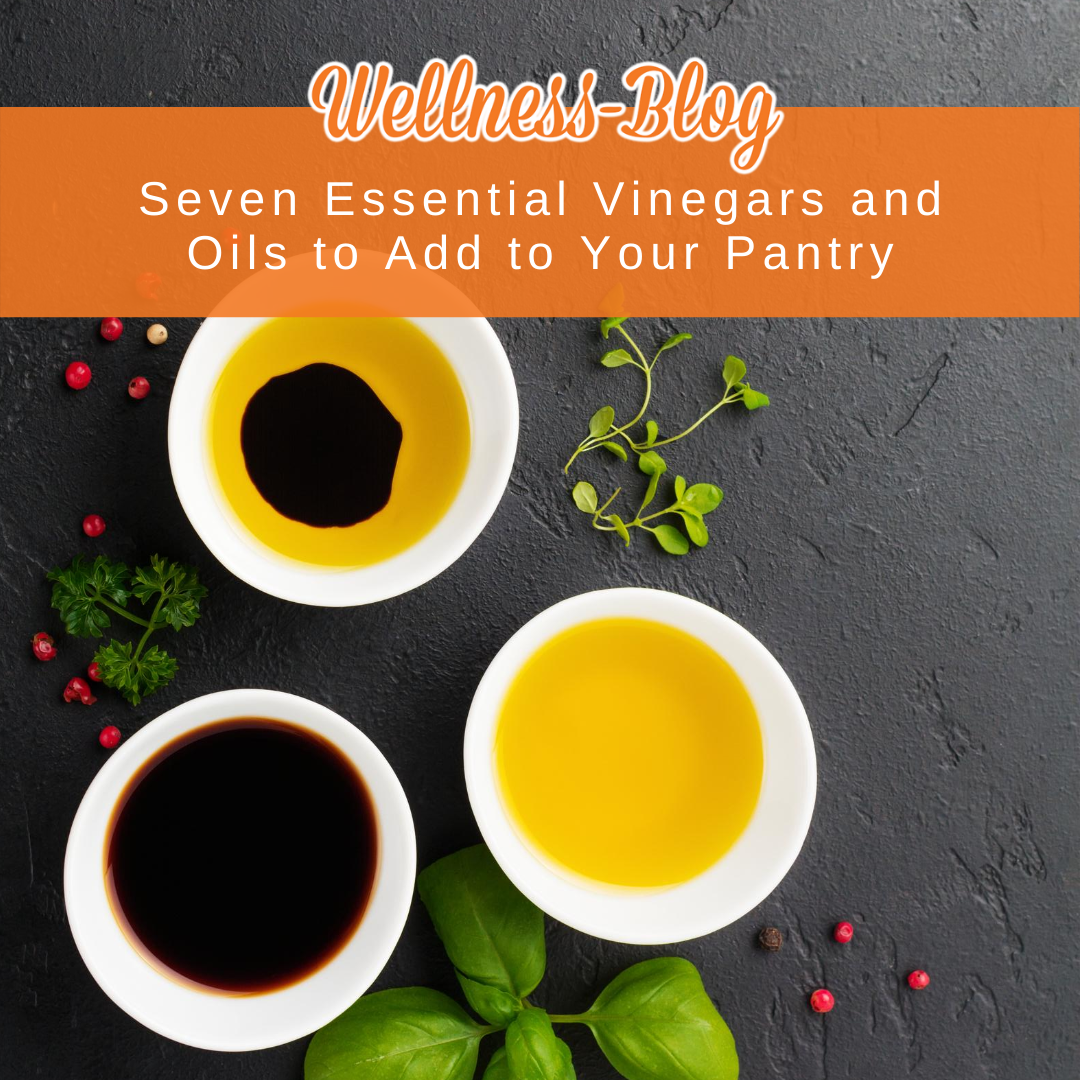 Seven essential vinegars and oils to add to your pantry