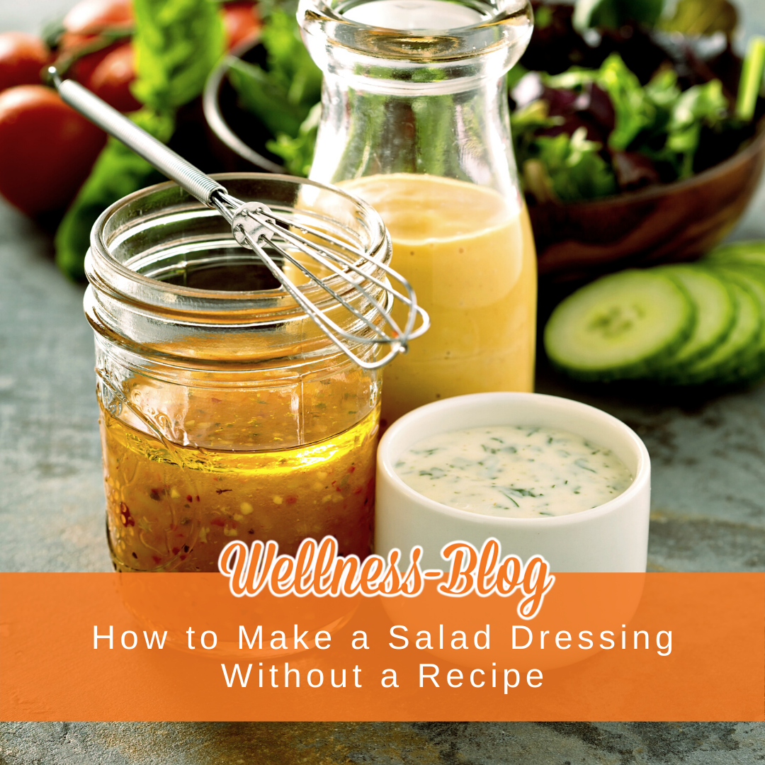 How to make a salad dressing without a recipe