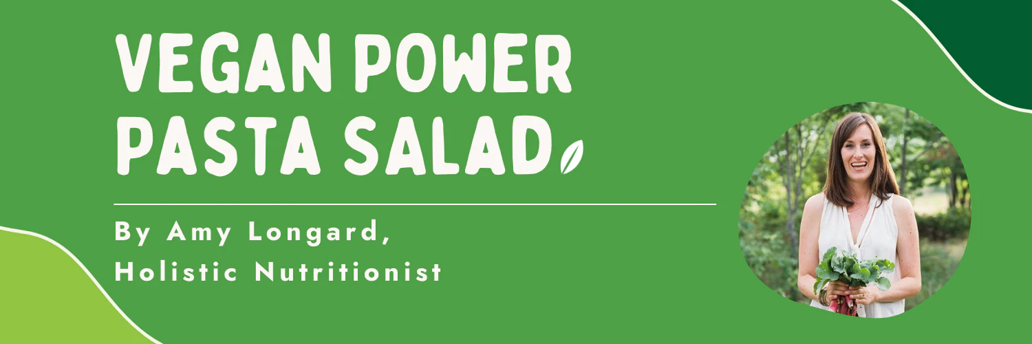 Nutritionist-approved vegan power pasta salad recipe