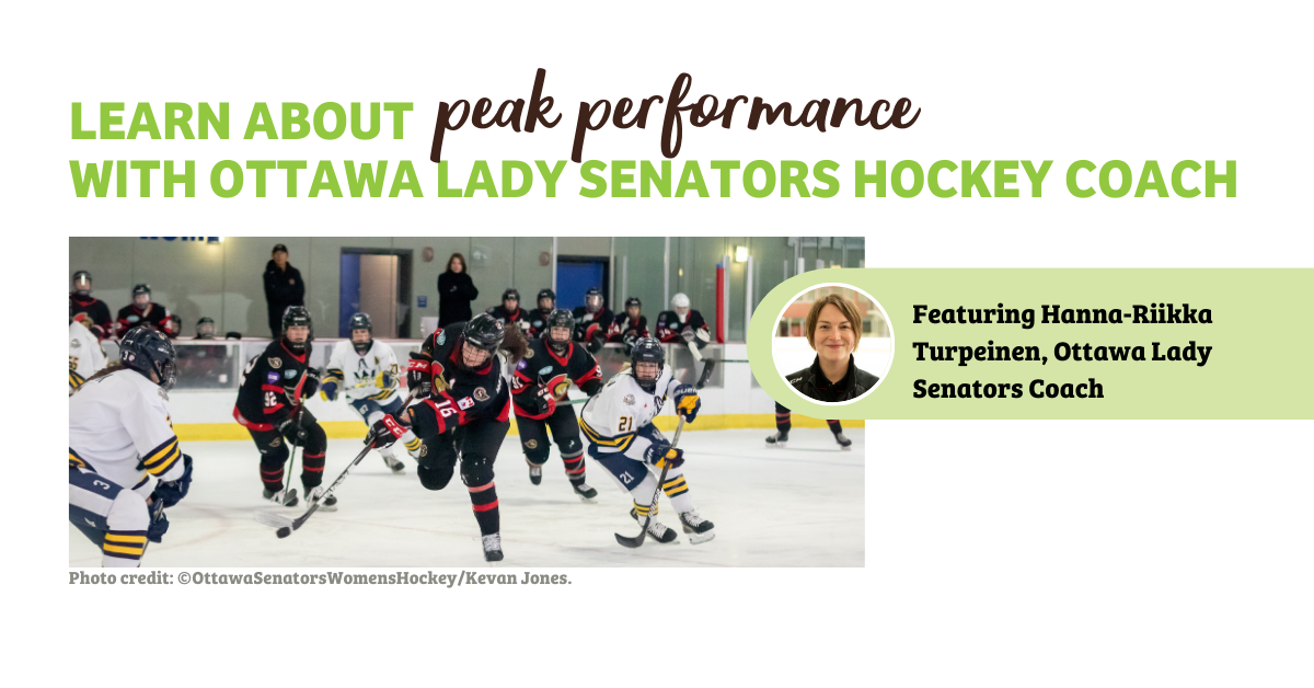 Learn about peak performance with Ottawa Lady Senators Hockey Coach 