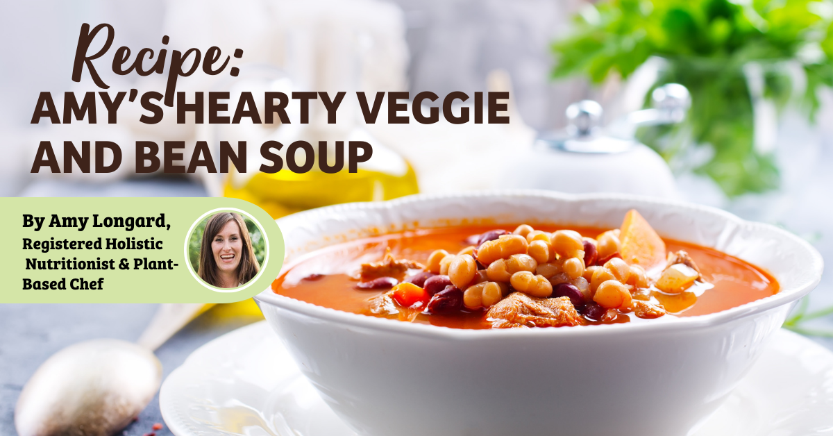 Recipe: Amy’s hearty veggie & bean soup