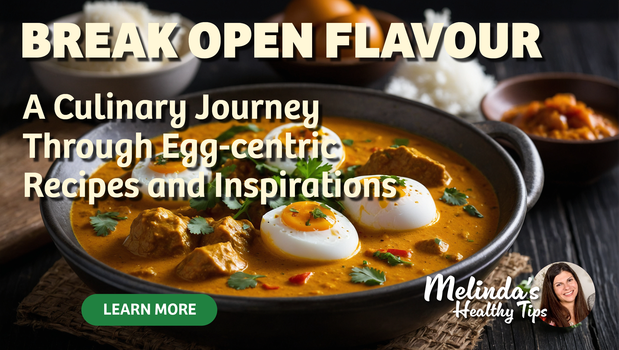 Break Open Flavour: A Culinary Journey Through Egg-centric Recipes and Inspirations